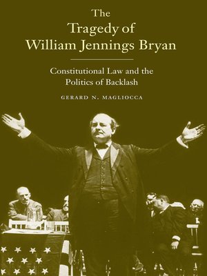 cover image of The Tragedy of William Jennings Bryan